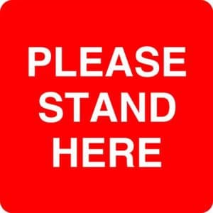 Please stand here Sign