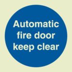 Automatic fire door keep clear sign