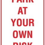 Carpark Park At Your Own Risk Sign