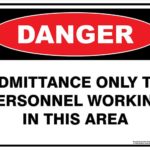 Danger Admittance Only To Personnel