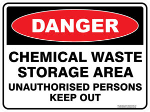 Danger Chemical Waste Storage Area Unathorised Persons Keep Out
