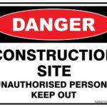 Danger Construction Site Unauthorised Persons Keep Out