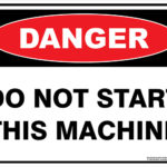 Danger Do Not Start This Machine