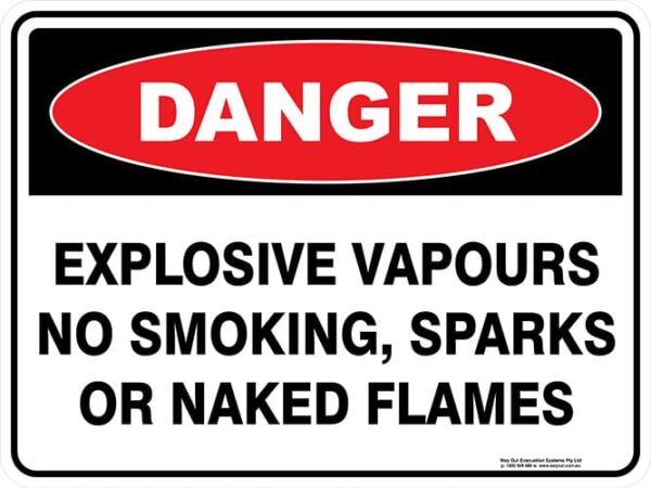 Danger Explosive Vapours No Smoking Sparks Or Naked Flames