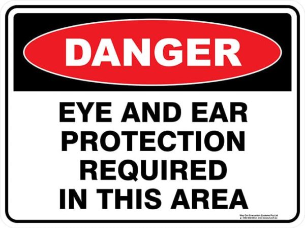 Danger Eye And Ear Protection Required In This Area