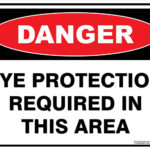 Danger Eye Protection Required In This Area