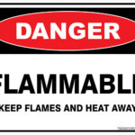 Danger Flammable Keep Flames And Heat Away
