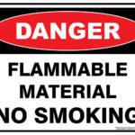 Danger Flammable Material No Smoking