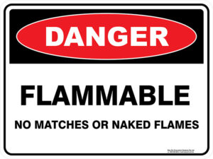 Danger Flammable No Matches Or Naked Flames