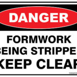 Danger Formwork Being Stripped Keep Clear