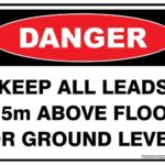 Danger Keep All Leads 2-5m Above Floor Or Ground Level