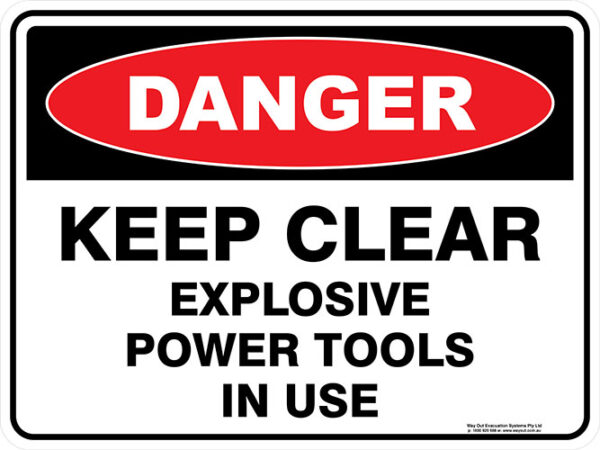 Danger Keep Clear Explosive Power Tools In Use
