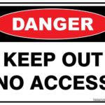 Danger Keep Out No Access