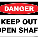 Danger Keep Out Open Shaft