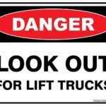 Danger Look Out For Lift Trucks