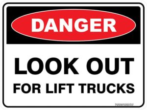 Danger Look Out For Lift Trucks