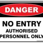 Danger No Entry Authorised Personnel Only
