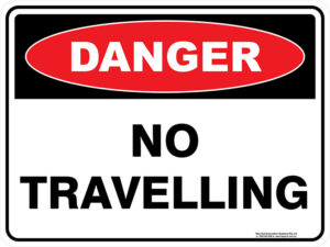 Danger No Travelling