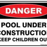 Danger Pool Under Construction Keep Children Out