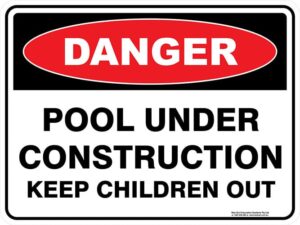 Danger Pool Under Construction Keep Children Out
