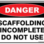 Danger Scaffolding Incomplete Do Not Use