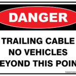 Danger Trailing Cable No Vehicles Beyond This Point
