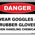 Danger Wear Goggles & Rubber Gloves When Handling Chemicals