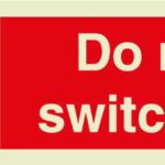 Do not switch off sign