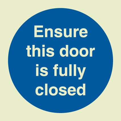 Ensure this door is fully closed sign
