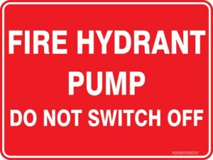 Fire Fire Hydrant Pump Do Not Switch Off