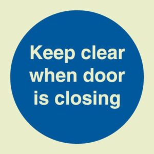 Keep clear when door is closing sign