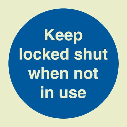Keep locked shut when not in use sign