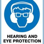 Mandatory Hearing And Eye Protection Must Be Worn