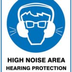 Mandatory High Noise Area Hearing Protection Must Be Worn