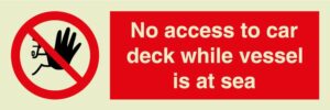 No access to car deck while vessel is at sea sign