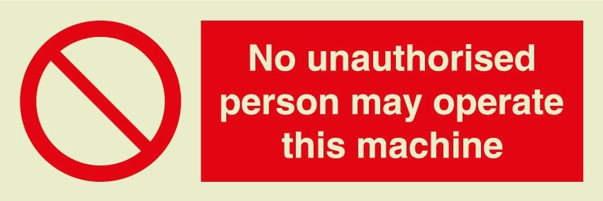 product_n_o_no_unauthorised_person_may_operate_this_machine-2.jpg No unauthorised person may operate this machine sign