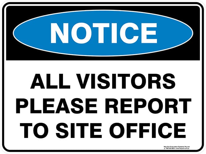 Notice All Visitors Please Report To Site Office