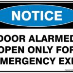 Notice Door Alarmed Open Only For Emergency Exit