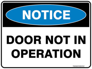 Notice Door Not In Operation