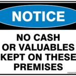 Notice No Cash Or Valuables Kept On These Premises