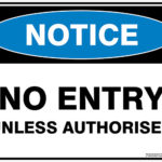 Notice No Entry Unless Authorised