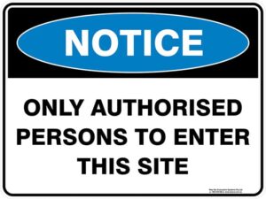 Notice Only Authorised Persons To Enter This Site