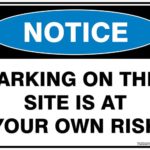Notice Parking On This Site Is At Your Own Risk