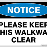 Notice Please Keep This Walkway Clear