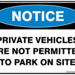 Notice Private Vehicles Are Not Permitted To Park On Site