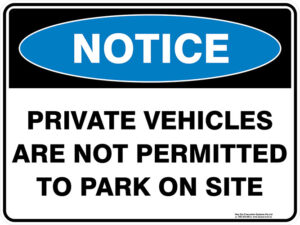 Notice Private Vehicles Are Not Permitted To Park On Site