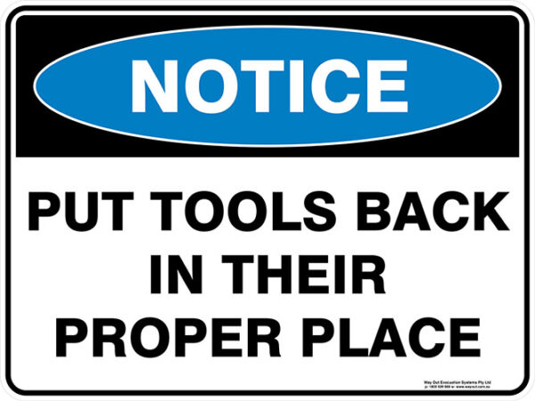 Notice Put Tools Back In Their Proper Place