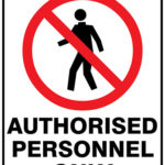 Prohibition Authorised Personnel Only