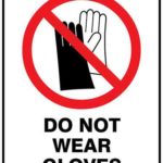 Prohibition Do Not Wear Gloves