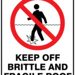 Prohibition Keep Off Brittle And Fragile Roof